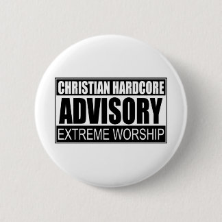 Christian Hardcore Advisory... 2 Inch Round Button
