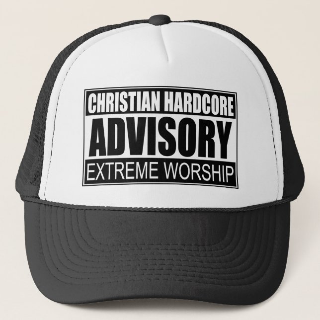 Christian Hardcore Advisory... Trucker Hat (Front)