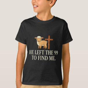 Christian He Left The 99 To Find Me Lamb & Cro T-Shirt