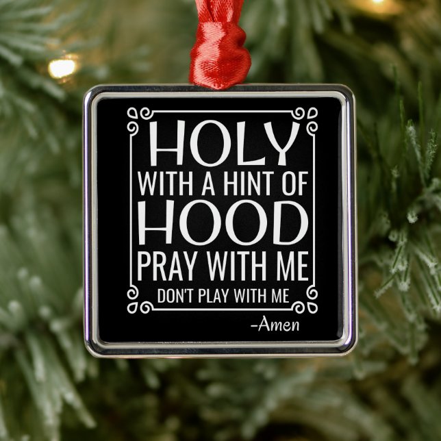 Christian Humour Holy and Hood Metal Ornament (Tree)