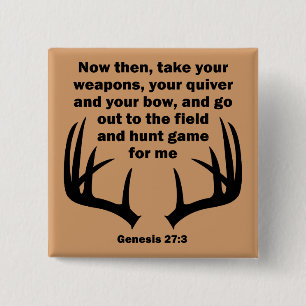 Christian Hunter Hunting Genesis 27:3 2 Inch Square Button
