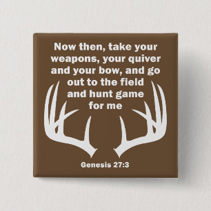 Christian Hunter Hunting Genesis 27:3 2 Inch Square Button