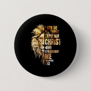Christian I Can Do All Things Through Christ Lion  2 Inch Round Button