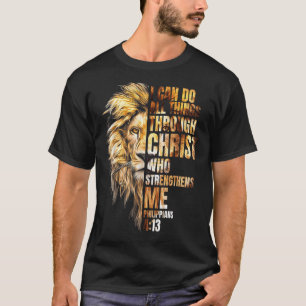 Christian I Can Do All Things Through Christ Lion  T-Shirt