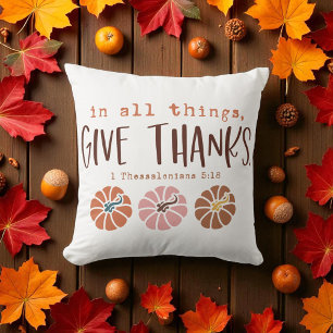 Christian - In All Things Give Thanks - Fall Throw Pillow