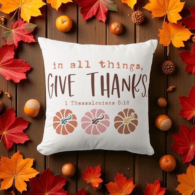 Christian - In All Things Give Thanks - Fall Throw Pillow (Creator Uploaded)