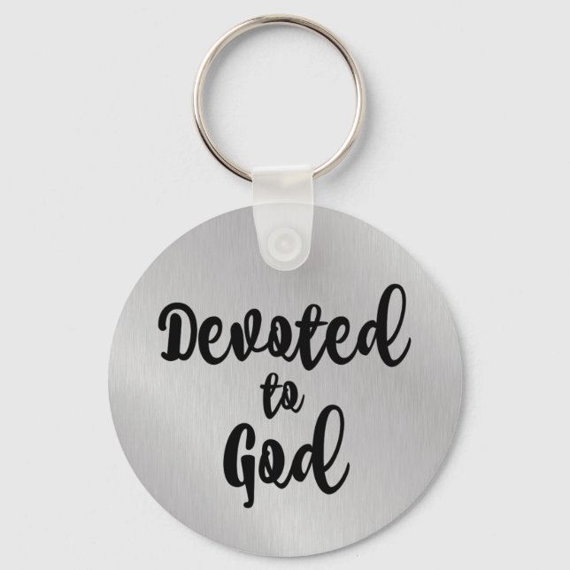 Christian Inspiration: Devoted to God Quote Keychain (Front)