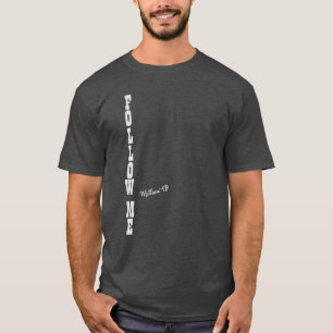 Christian Inspiration: Follow Me Bible Verse T-Shirt