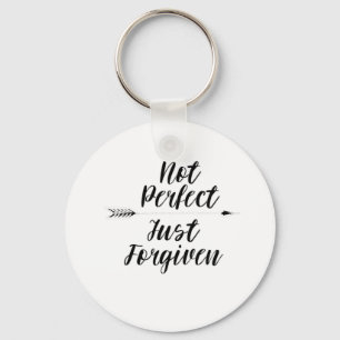 Christian Inspirational Not Perfect Just Forgiven Keychain