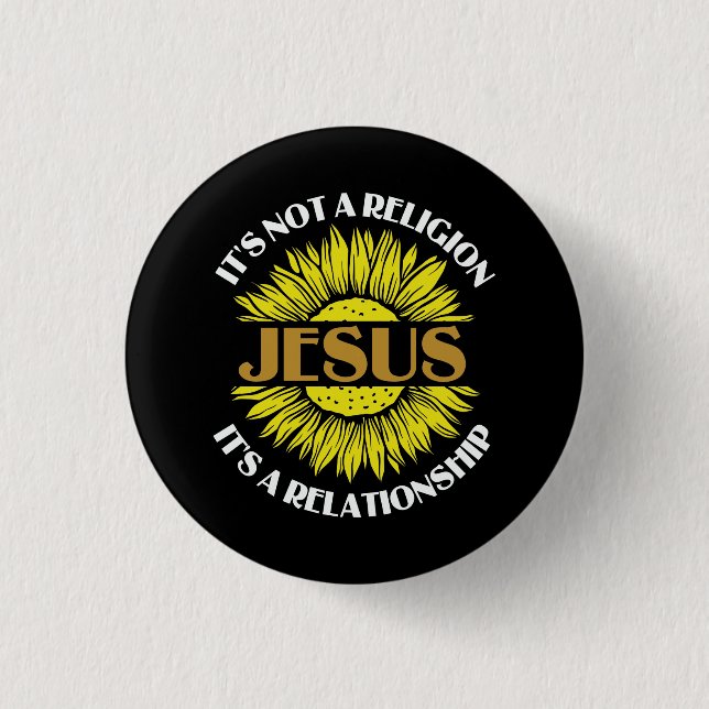Christian Is Not A Religion Jesus Sunflower 1 Inch Round Button (Front)