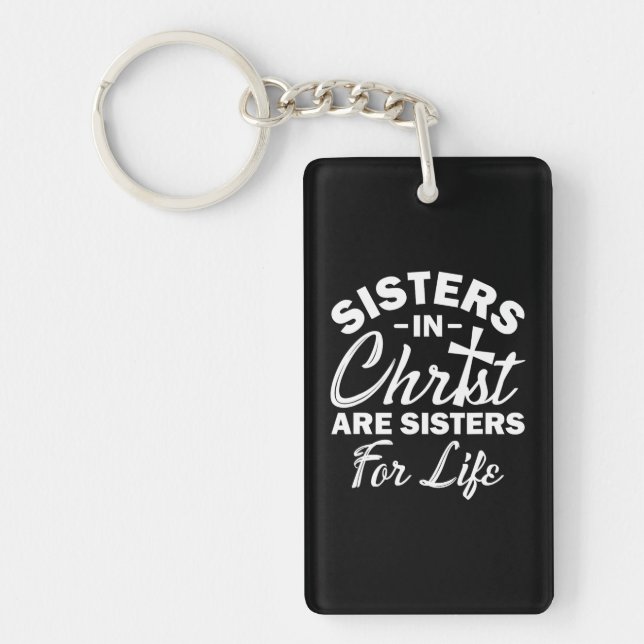 Christian Jesus Bible Sisters In Christ Are Keychain (Front)