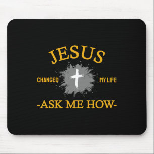 Christian Jesus Changed My Life Mouse Pad
