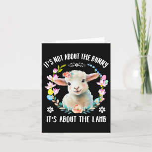 Christian Jesus Easter Not About The Bunny Floral  Card