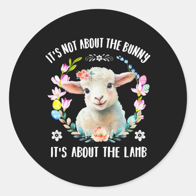 Christian Jesus Easter Not About The Bunny Floral  Classic Round Sticker (Front)