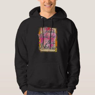 Christian Jesus Faith Jesus Loves Me This I Know Hoodie