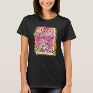 Christian Jesus  Faith Jesus Loves Me This I Know T-Shirt