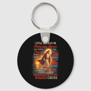 Christian Jesus God Lover I Still Believe Amazing Keychain