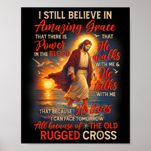 Christian Jesus God Lover I Still Believe Amazing Poster