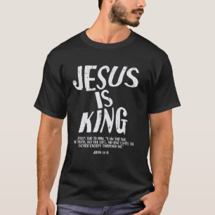 Christian Jesus Is King John 14 6 Bible Verse Men  T-Shirt