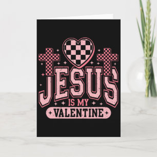 Christian Jesus Is My Valentine Day Religious Hear Card