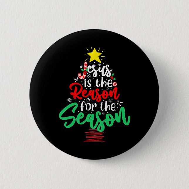 Christian Jesus Is The Reason Christmas Xmas Tree  2 Inch Round Button (Front)