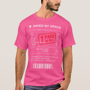 Christian - Jesus Paid It All Receipt Romans 623 T-Shirt