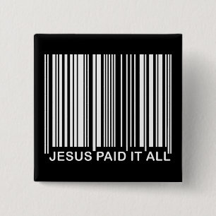 Christian Jesus Paid It All Salvation Bar Code UPC 2 Inch Square Button
