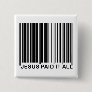 Christian Jesus Paid It All Salvation Bar Code UPC 2 Inch Square Button