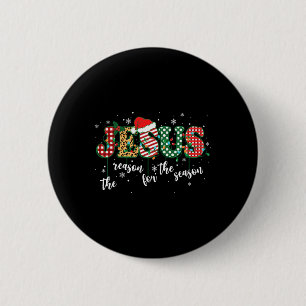 Christian Jesus The Reason Xmas Holiday Season Chr 2 Inch Round Button