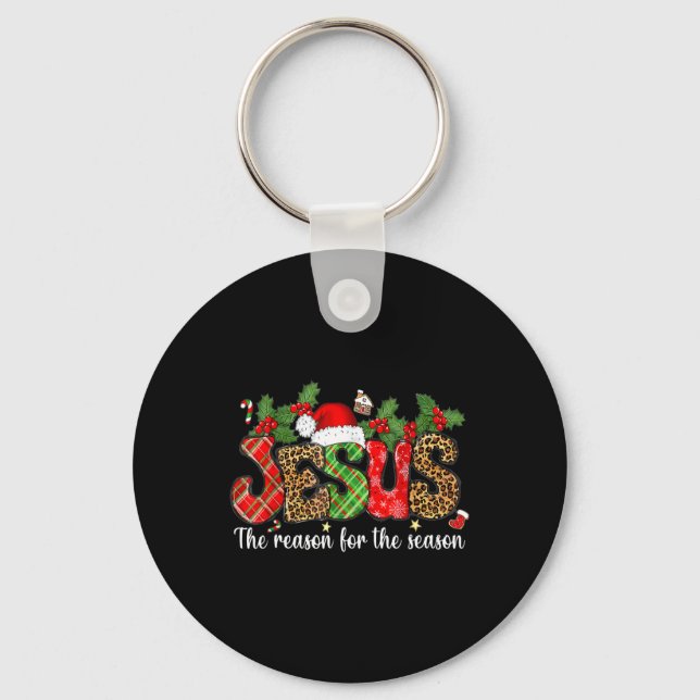 Christian Jesus The Reason Xmas Holiday Season Chr Keychain (Front)