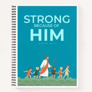 Christian Journal Psalm 28:7 Strong in Him