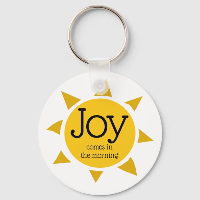 Christian JOY COMES IN THE MORNING Psalm 30:5 Keychain (Front)