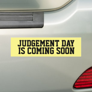 CHRISTIAN JUDGEMENT DAY COMING SOON  BUMPER STICKER