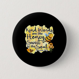 Christian Kind Words Are Like Honey Bible Verse Re 2 Inch Round Button