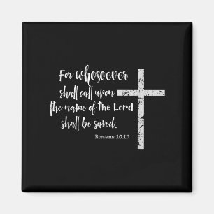 Christian Kjv Scripture Whosoever Calls Romans 10. Magnet