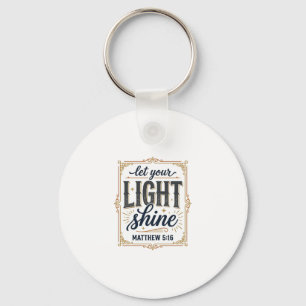 Christian Let Your Light Shine Matthew 5_16 Design Keychain