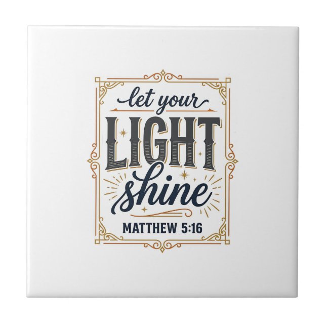 Christian Let Your Light Shine Matthew 5_16 Design Tile (Front)