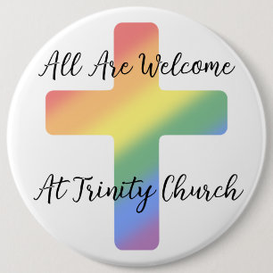 Christian LGBT Supportive All Are Welcome 6 Inch Round Button