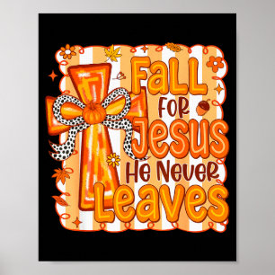 Christian Lover Thanksgiving Fall For Jesus He Nev Poster