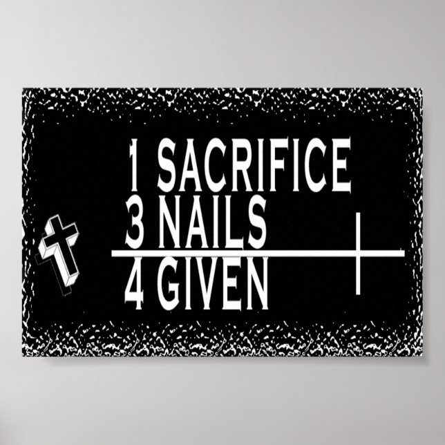 CHRISTIAN MATH 1+3=4 1SACRIFICE + 3NAILS = 4GIVEN POSTER (Front)