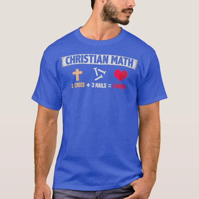 Christian Math Forgiven 1 Cross  3 Nails  4 T-Shirt (Front)