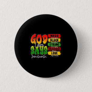 Christian Melanin Black History God Says I Am June 2 Inch Round Button