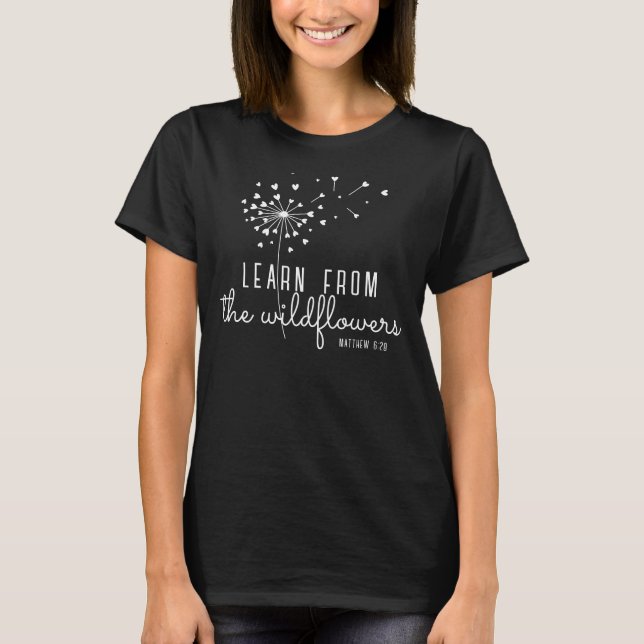 Christian Minimalist Learn From Wildflowers Floral T-Shirt (Front)
