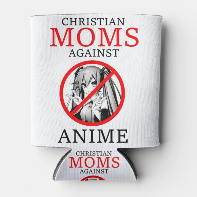 Christian Moms Against Anime Funny Meme Can Cooler (Front)