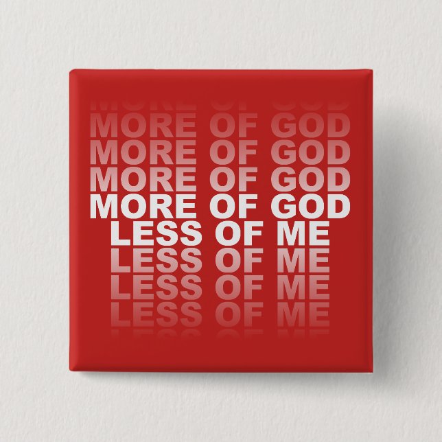 Christian More of God Less of Me 2 Inch Square Button (Front)