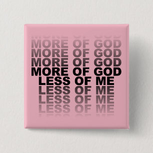 Christian More of God Less of Me 2 Inch Square Button