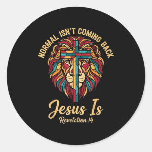 Christian Mosaic Normal Isn't Coming Back Jesus Is Classic Round Sticker