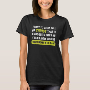 Christian Mosquito Bible Joke Meme Quotes Christia T-Shirt