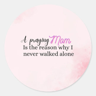 Christian Mother's day gift faith mom quote  Classic Round Sticker