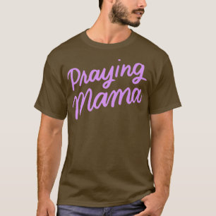 Christian Mothers Day Gifts Mom Prayer Warrior T-Shirt